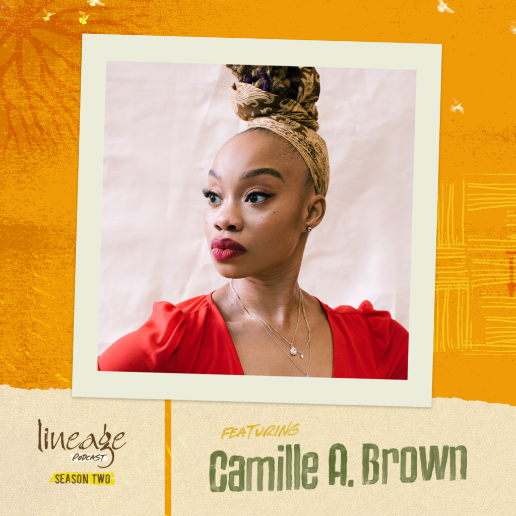 Camille A Brown Lineage Podcast Shani Jamila